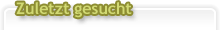 Zuletzt gesucht